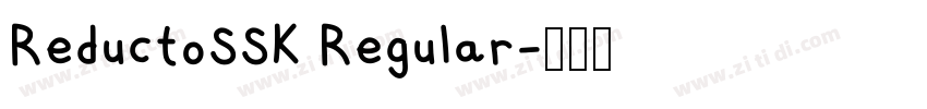 ReductoSSK Regular字体转换 ReductoSSK Regular字体转换